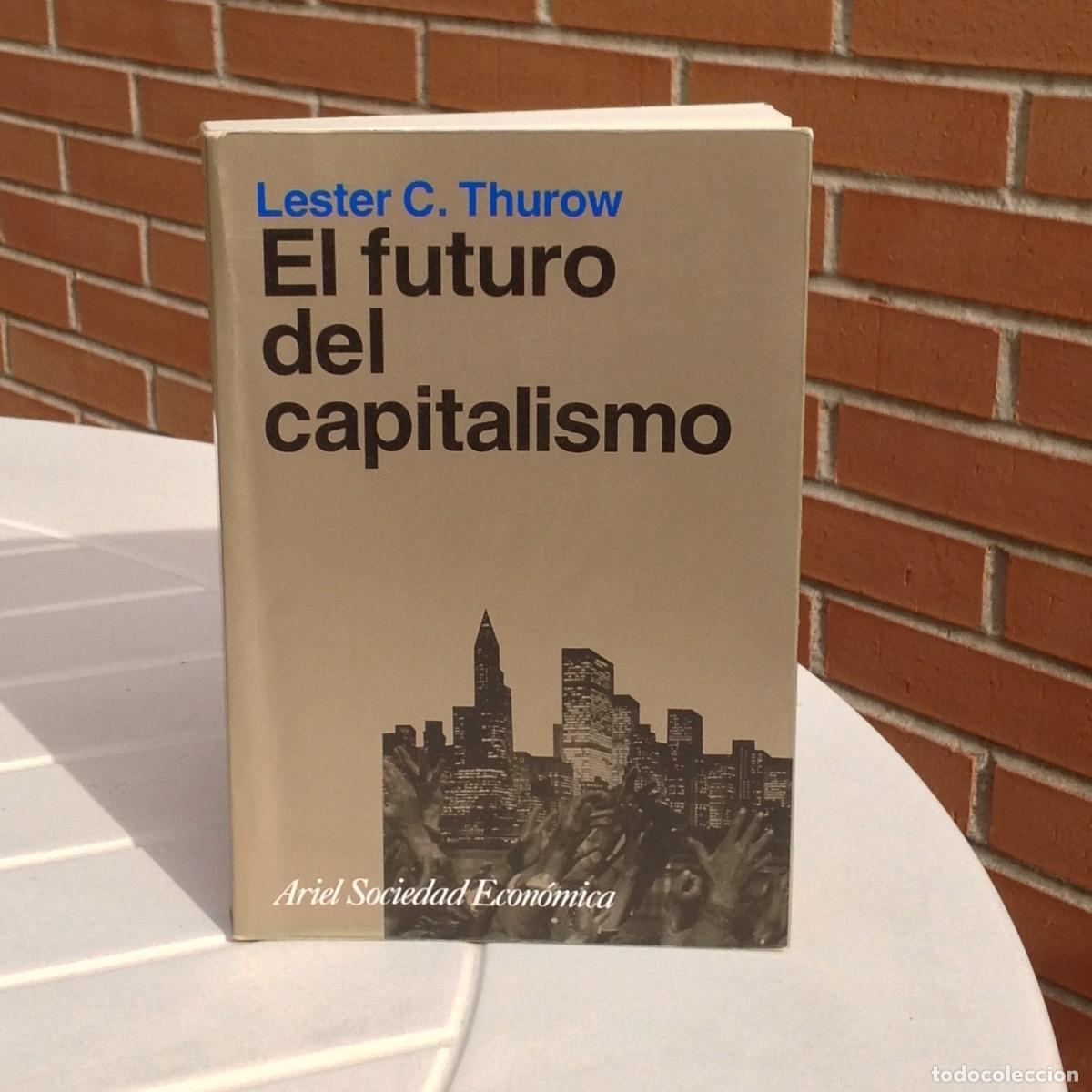 Libros de segunda mano: El futuro del capitalismo Lester C. Thurow