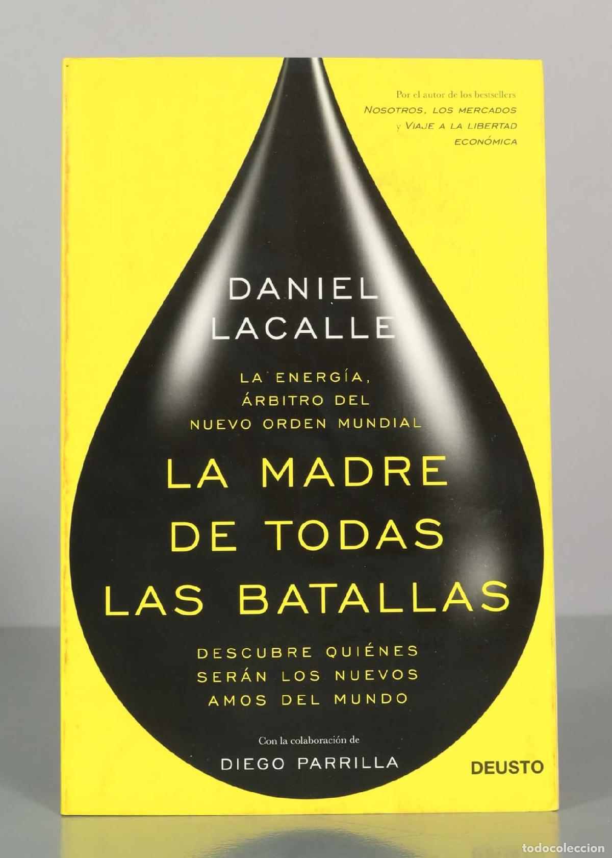 Libros de segunda mano: DANIEL LACALLE. LA MADRE DE TODAS LAS BATALLAS.