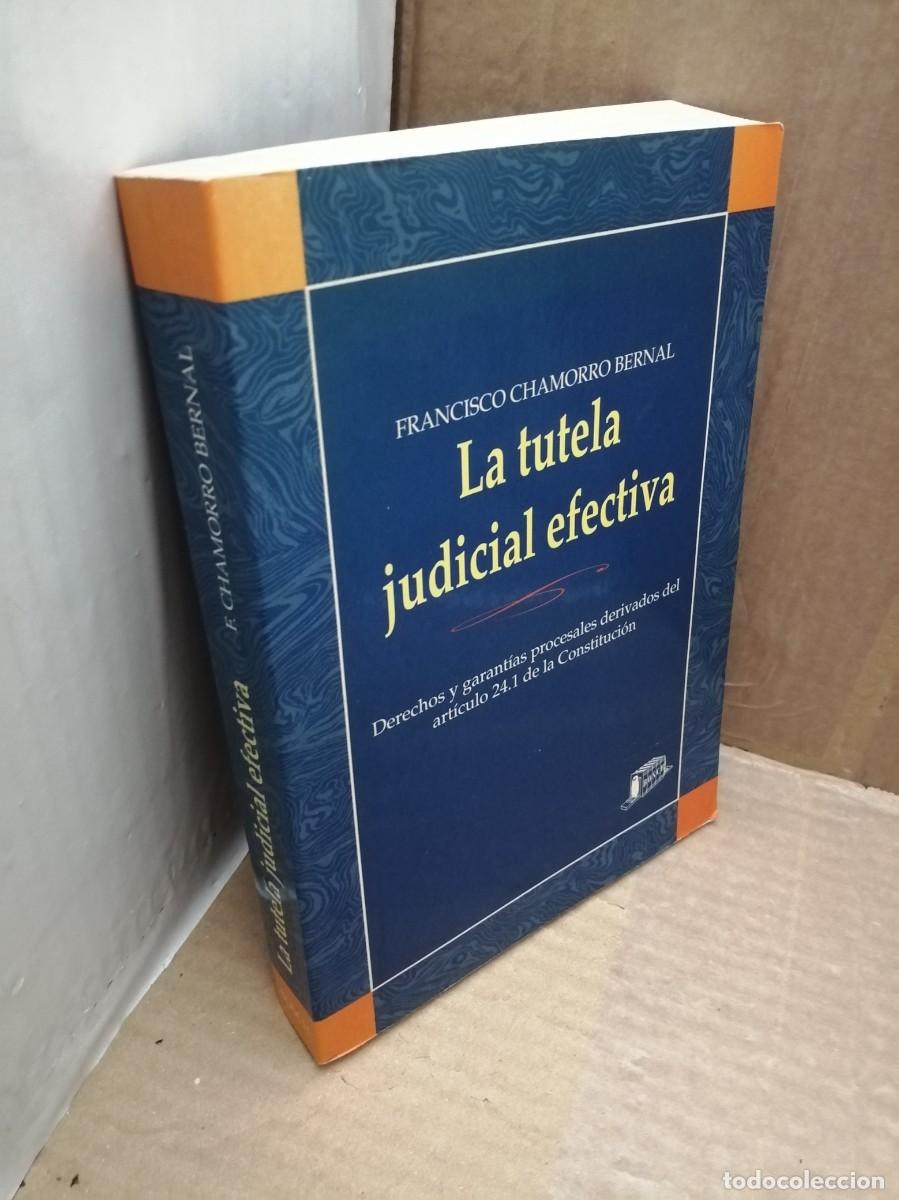 Second hand books: La tutela judicial efectiva: Derechos y garant&iacute;as procesales derivados del art. 24.1 de Constituci&oacute;n