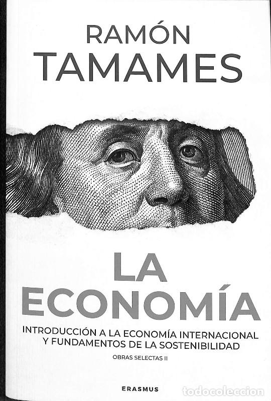 Libros de segunda mano: ECONOM&Iacute;A, LA: INTRODUCCI&Oacute;N A LA ECONOM&Iacute;A INTERNACIONAL Y FUNDAMENTOS DE LA SOSTENIBILIDAD - TAMAMES,