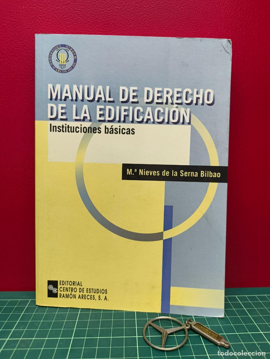Libros de segunda mano: Manual de Derecho de la Edificaci&oacute;n: Instituciones b&aacute;sicas &ndash; M&ordf; Nieves de la Serna Bilbao - Foto 1