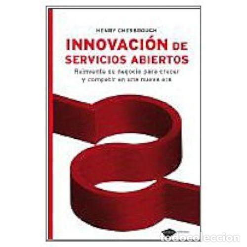 Libros de segunda mano: Innovaci&oacute;n de Servicios Abiertos: Reinvente Su Negocio - Henry Chesbrough - Plataforma 2003 - Empres