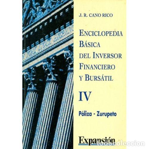 Libros de segunda mano: Enciclopedia B&aacute;sica del Inversor Financiero y Burs&aacute;til. Vol. 4 - J.R. Cano Rico - Editorial Expansi&oacute;