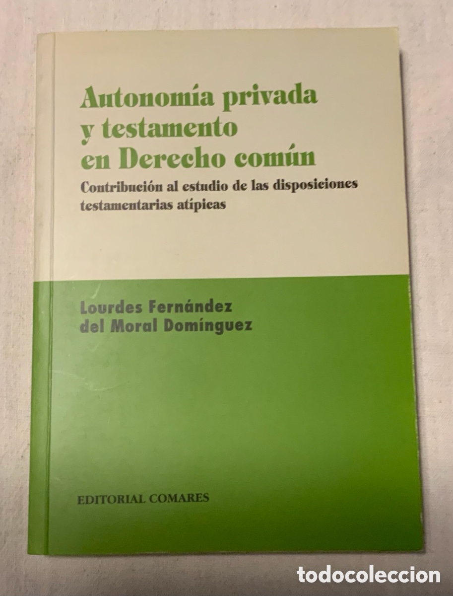 Libros de segunda mano: Autonom&iacute;a privada y testamento en Derecho com&uacute;n. L. Fern&aacute;ndez Del Moral Dom&iacute;nguez.