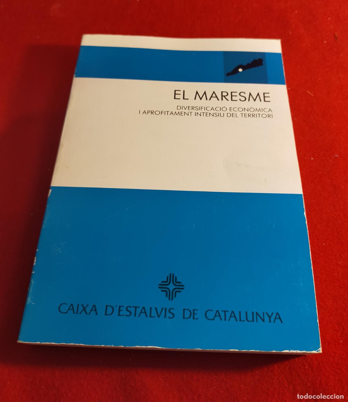 Libros de segunda mano: EL MARESME. Diversificaci&oacute; Econ&ograve;mica i Aprofitament Intensiu del Territori - CATALA