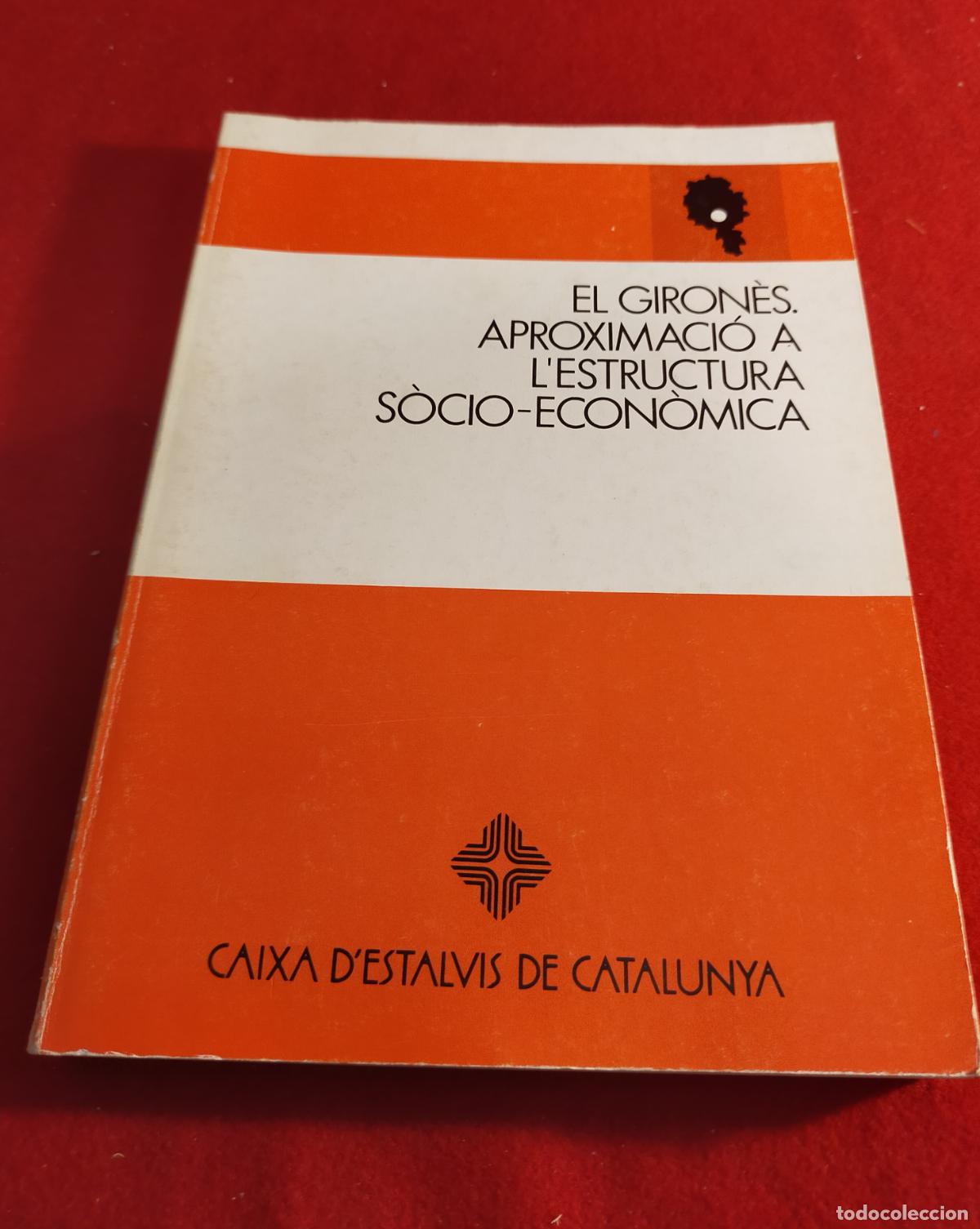 Libros de segunda mano: EL GIRON&Egrave;S. Aproximaci&oacute; a l'Estructura Socio-Econ&ograve;mica - CATALA