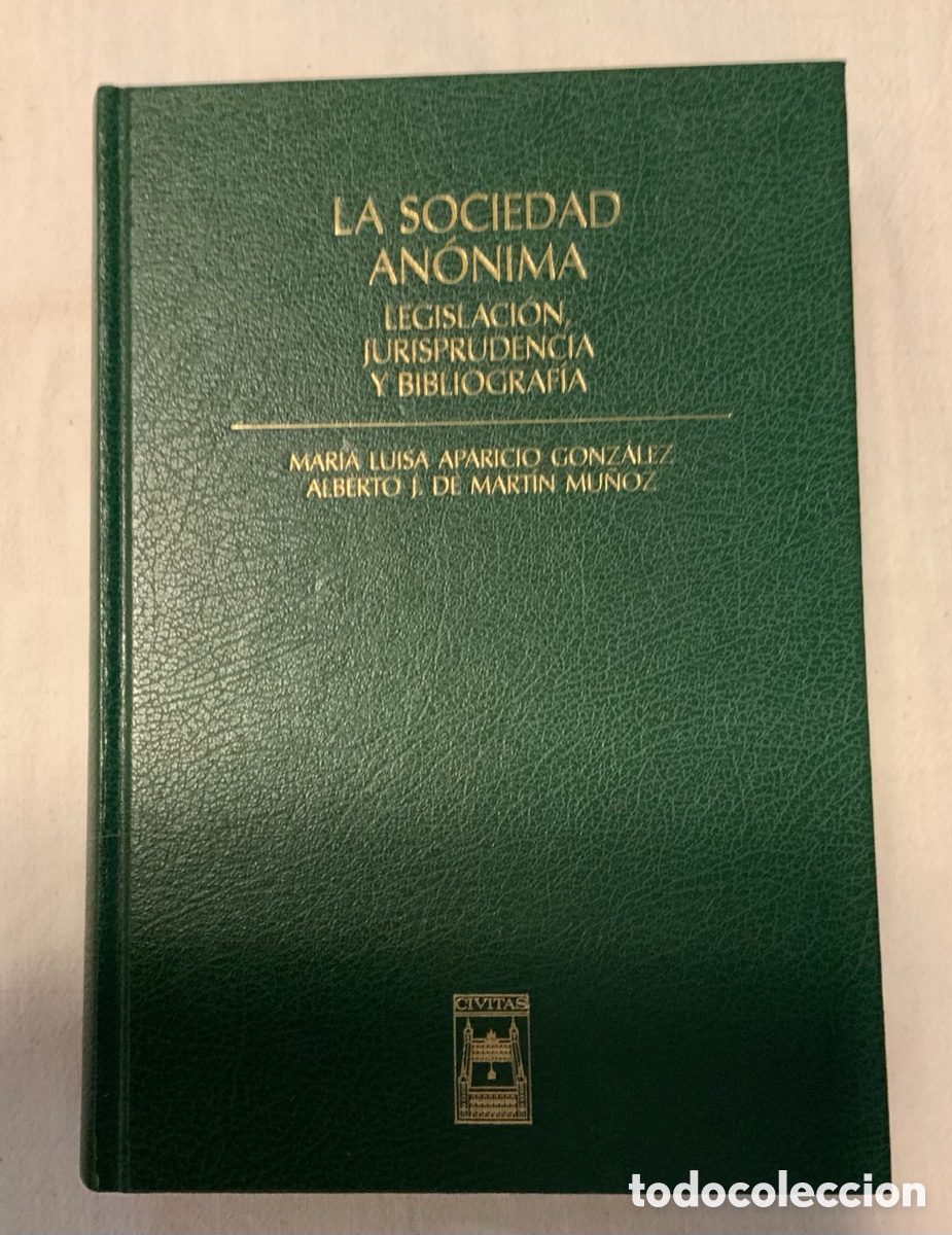 Libros de segunda mano: La sociedad an&oacute;nima. Legislaci&oacute;n, jurisprudencia y bibliograf&iacute;a. M.L. Aparicio, A. de Martin