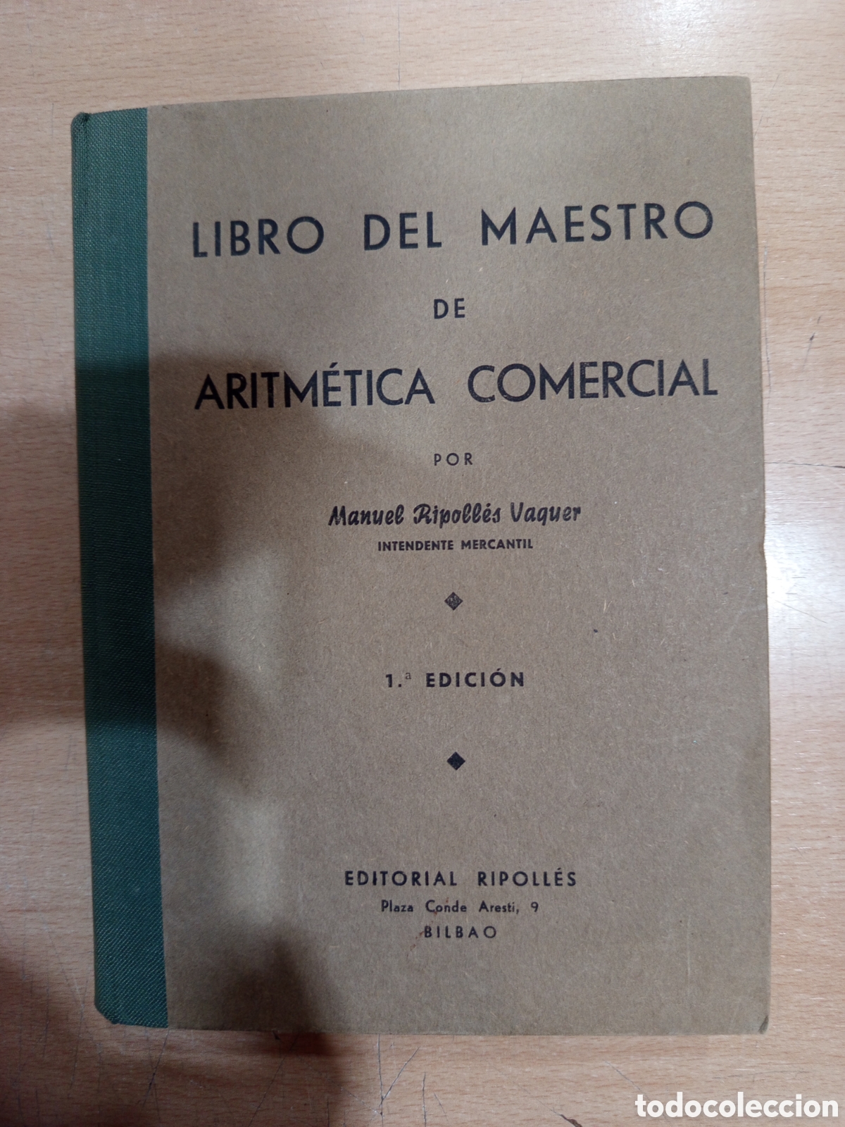 Libros de segunda mano: Libro del maestro de aritm&eacute;tica comercial por Manuel Ripoll&eacute;s Vaquer primera edici&oacute;n