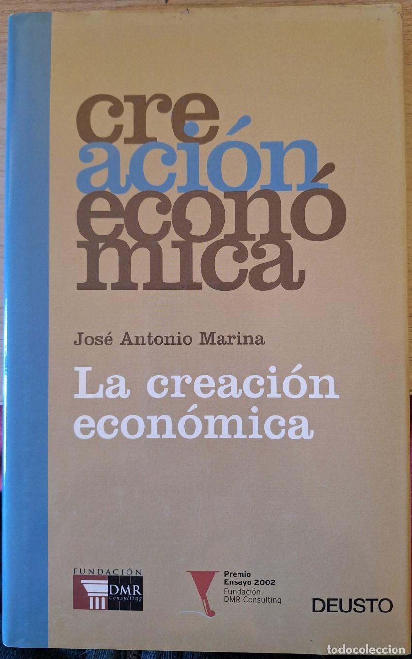 Libros de segunda mano: LA CREACION ECONOMICA. - MARINA, Jose Antonio.