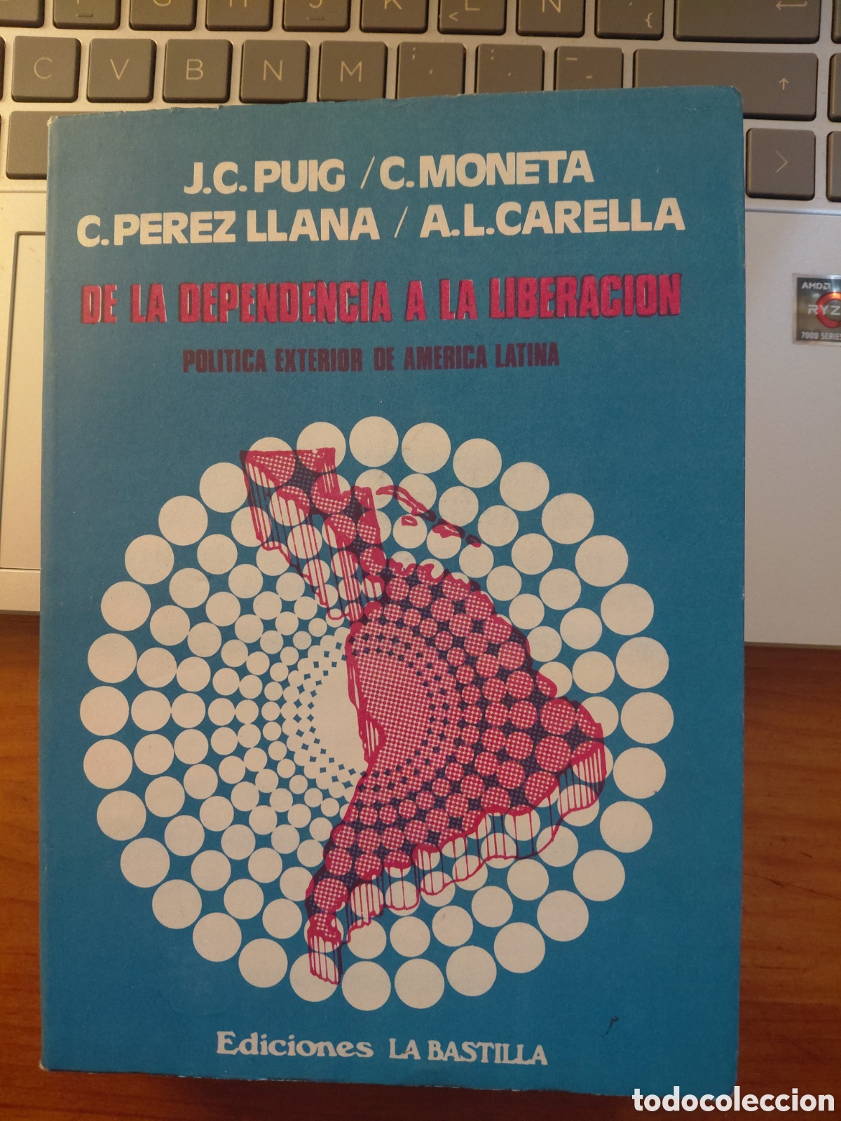 Libros de segunda mano: De la dependencia a la liberaci&oacute;n, Pol&iacute;tica Exterior de Am&eacute;rica Latina, J.C. Puig