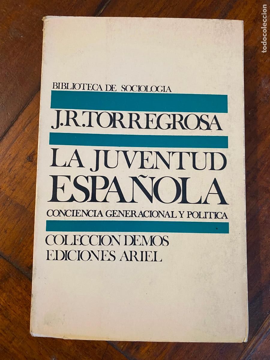 Libros de segunda mano: LA JUVENTUD ESPA&Ntilde;OLA. J.R. TORREGROSA. COLECCION DEMOS. EDICIONES ARIEL. .1972. PAG. 244.
