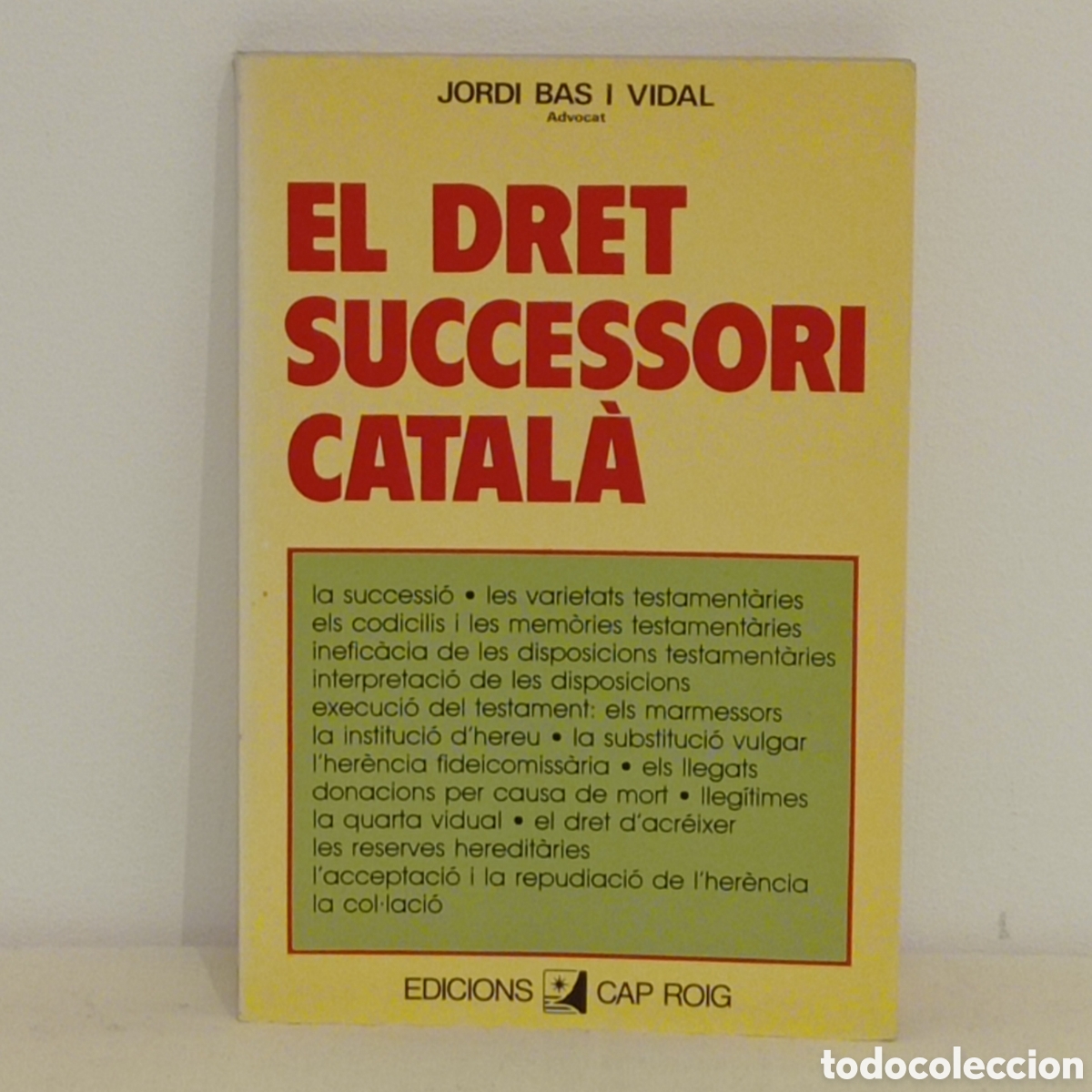 Libros de segunda mano: JORDI BAS I VIDAL, EL DRET SUCCESORI CATAL&Agrave; (ED.CAP ROIG 1986)