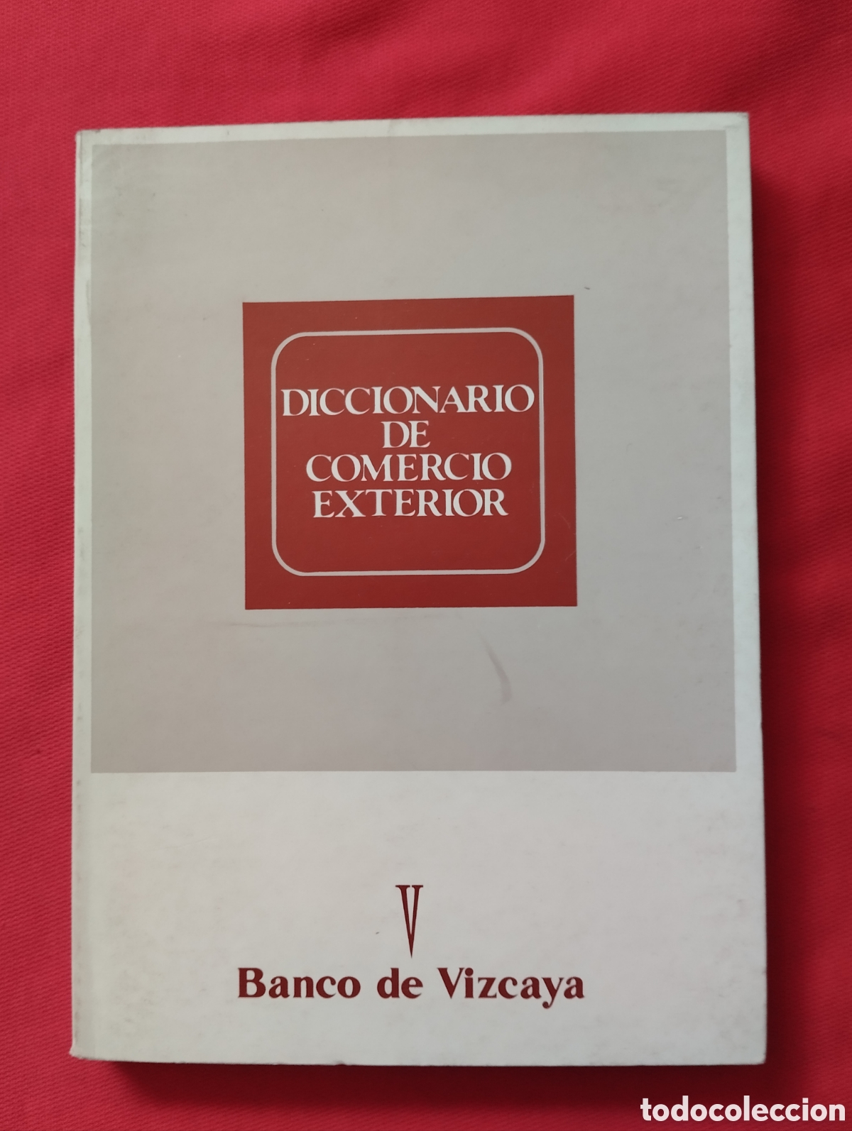 Livres d'occasion: DICCIONARIO DE COMERCIO EXTERIOR, BANCO DE VIZCAYA. 1984