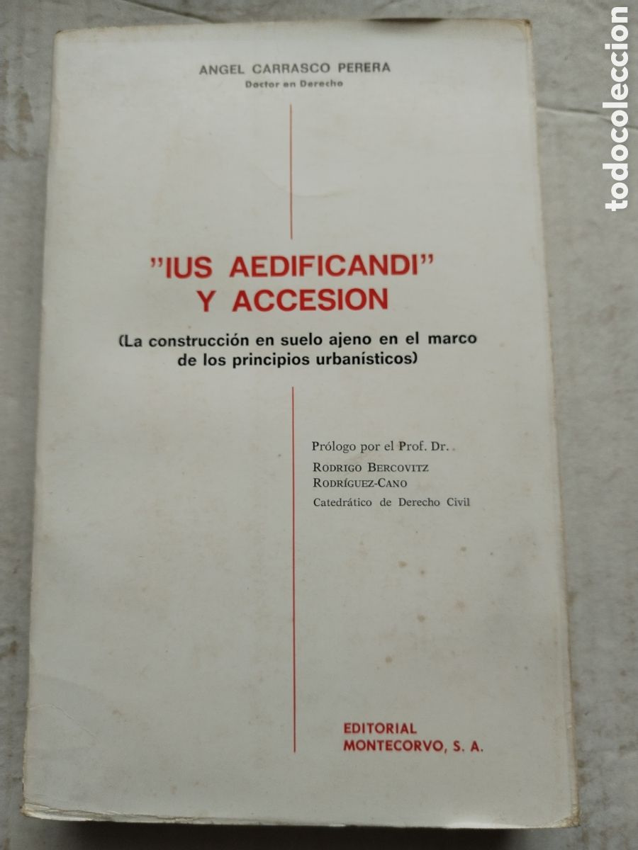 Libros de segunda mano: IUS AEDIFICANDI Y ACCESION/ANGEL CARRASCO PERERA