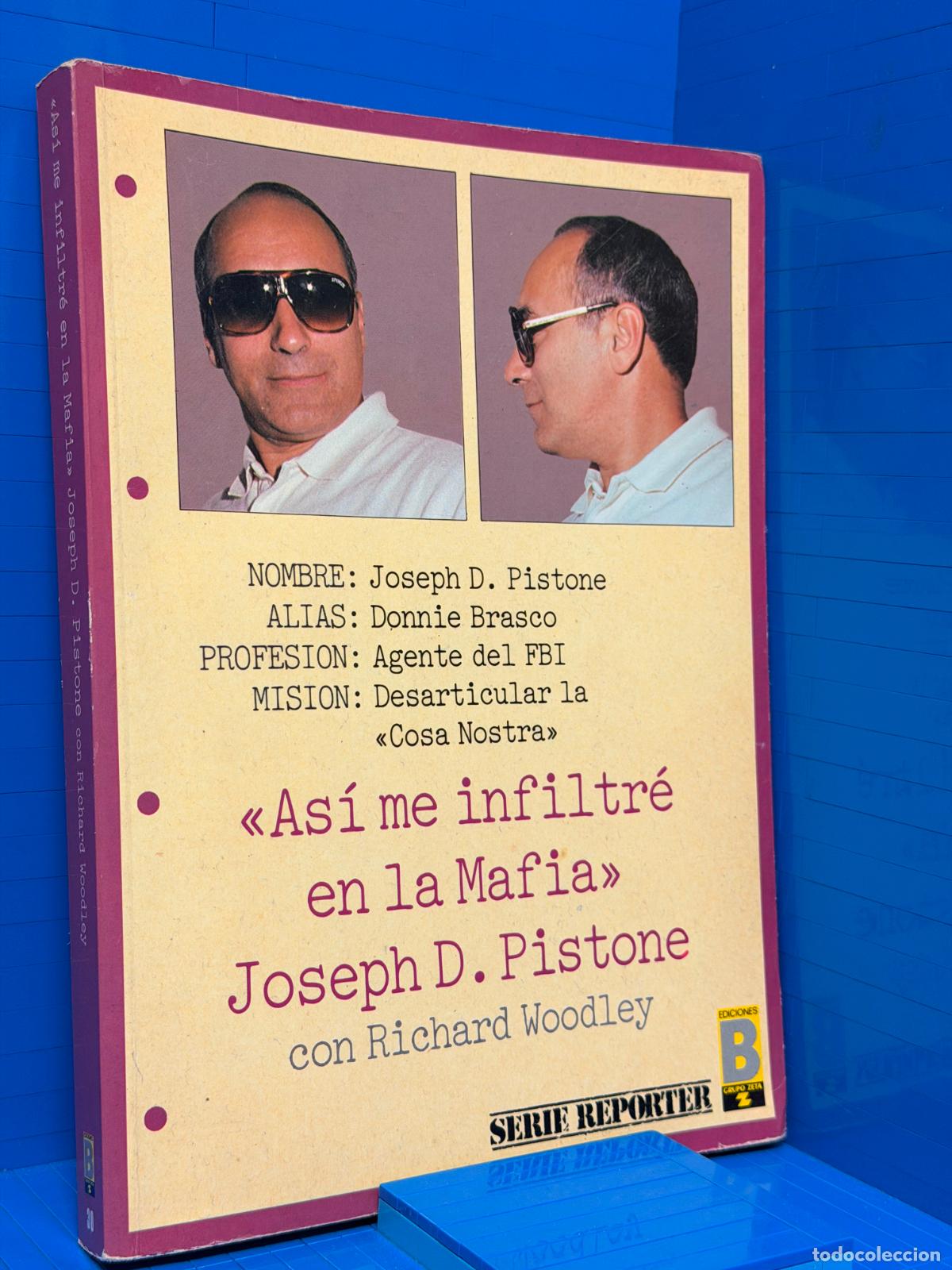 Libros de segunda mano: &laquo;ASI ME INFILTRE EN LA MAFIA&raquo; &ndash; ED. EDICIONES B &ndash; 1990 &ndash; JOSEPH D. PISTONE