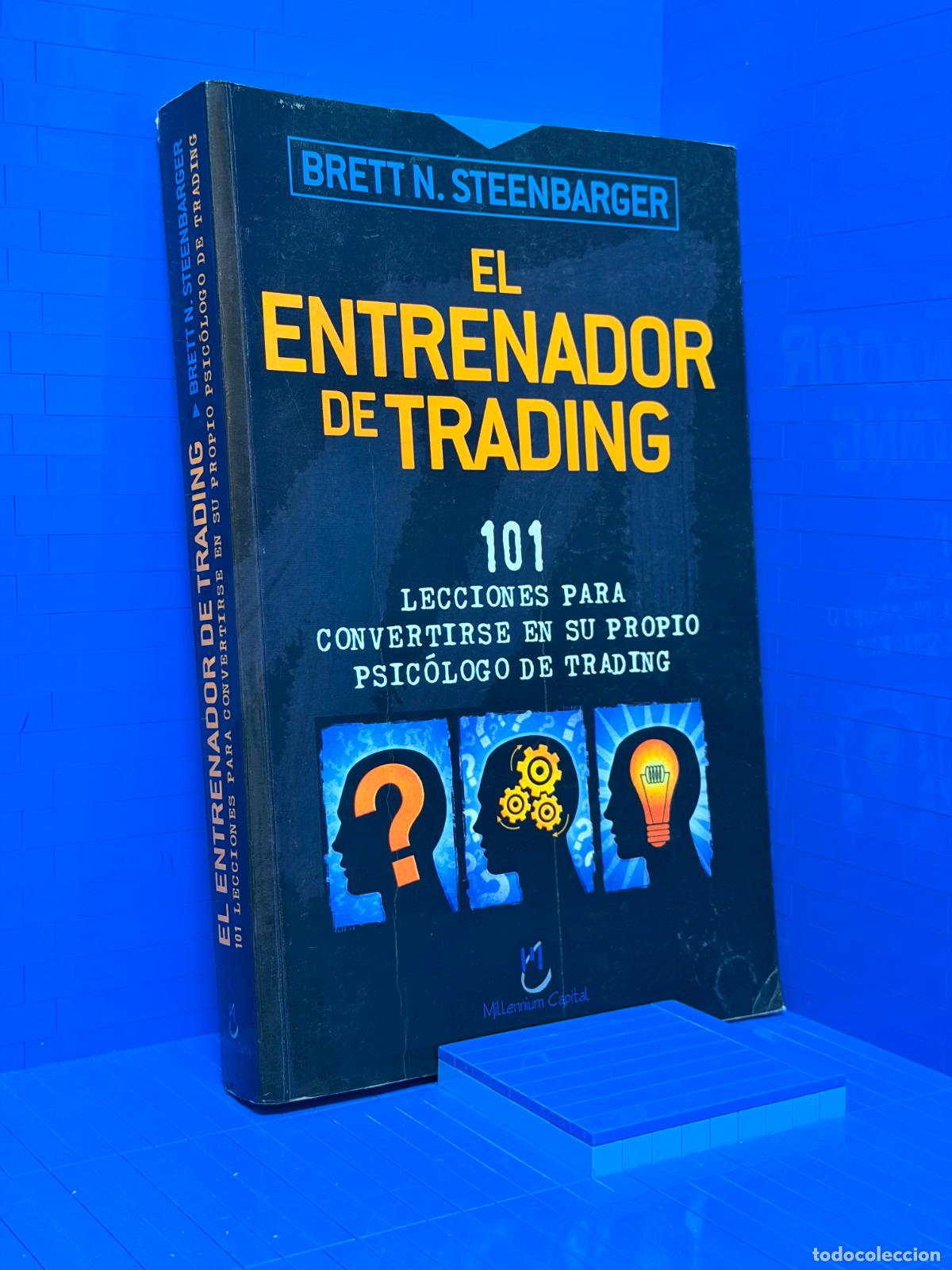 Livres d'occasion: EL ENTRENADOR DE TRADING - 101 LECCIONES PARA CONVERTIRSE EN SU PROPIO PSICOLOGO DE TRADING &ndash; 2010