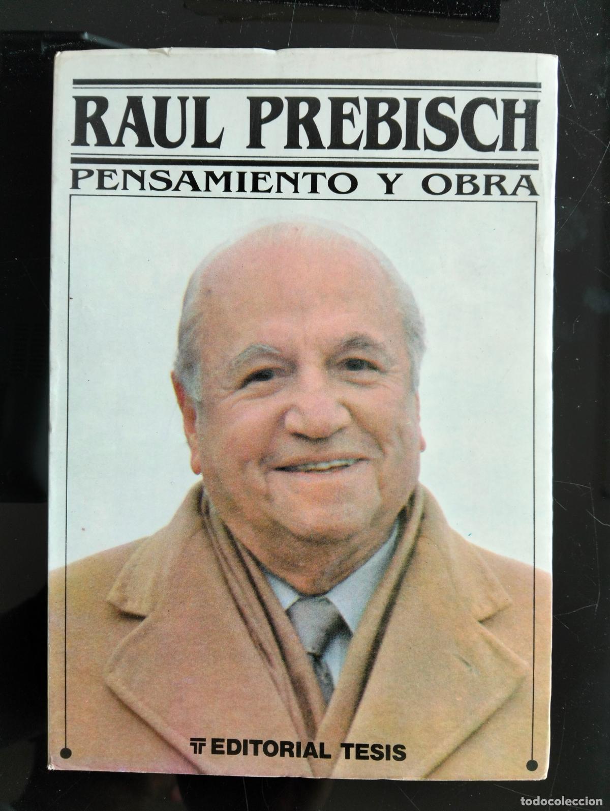 Libros de segunda mano: Economia. Latinoamerica. Raul Prebisch, Pensamiento y Obra, ed Tesis, 1988. VISITA CATALOGO L54