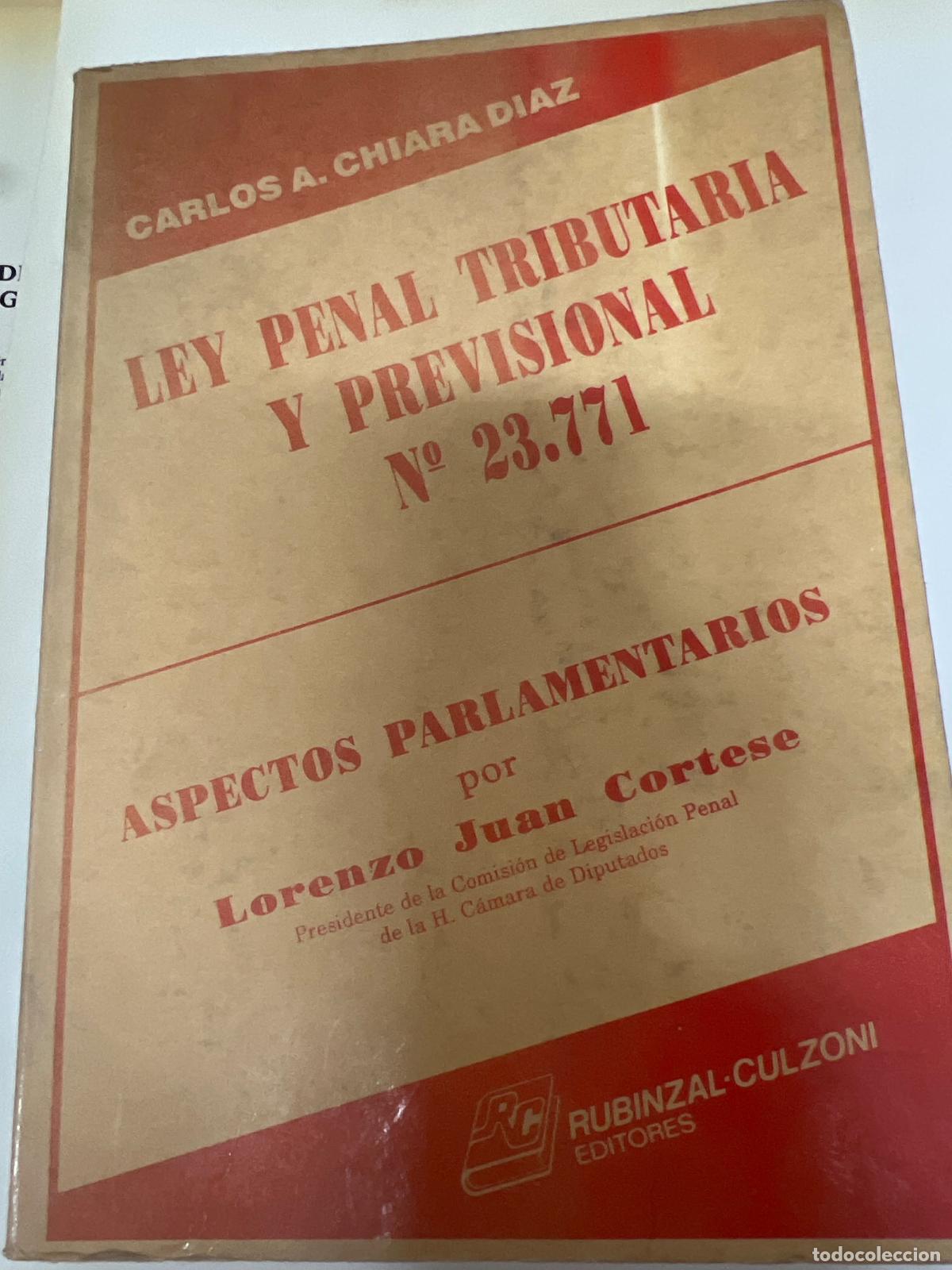 Livres d'occasion: Ley penal tributaria y previsional N 23.771 - Chiara D&iacute;az, Carlos Alberto -