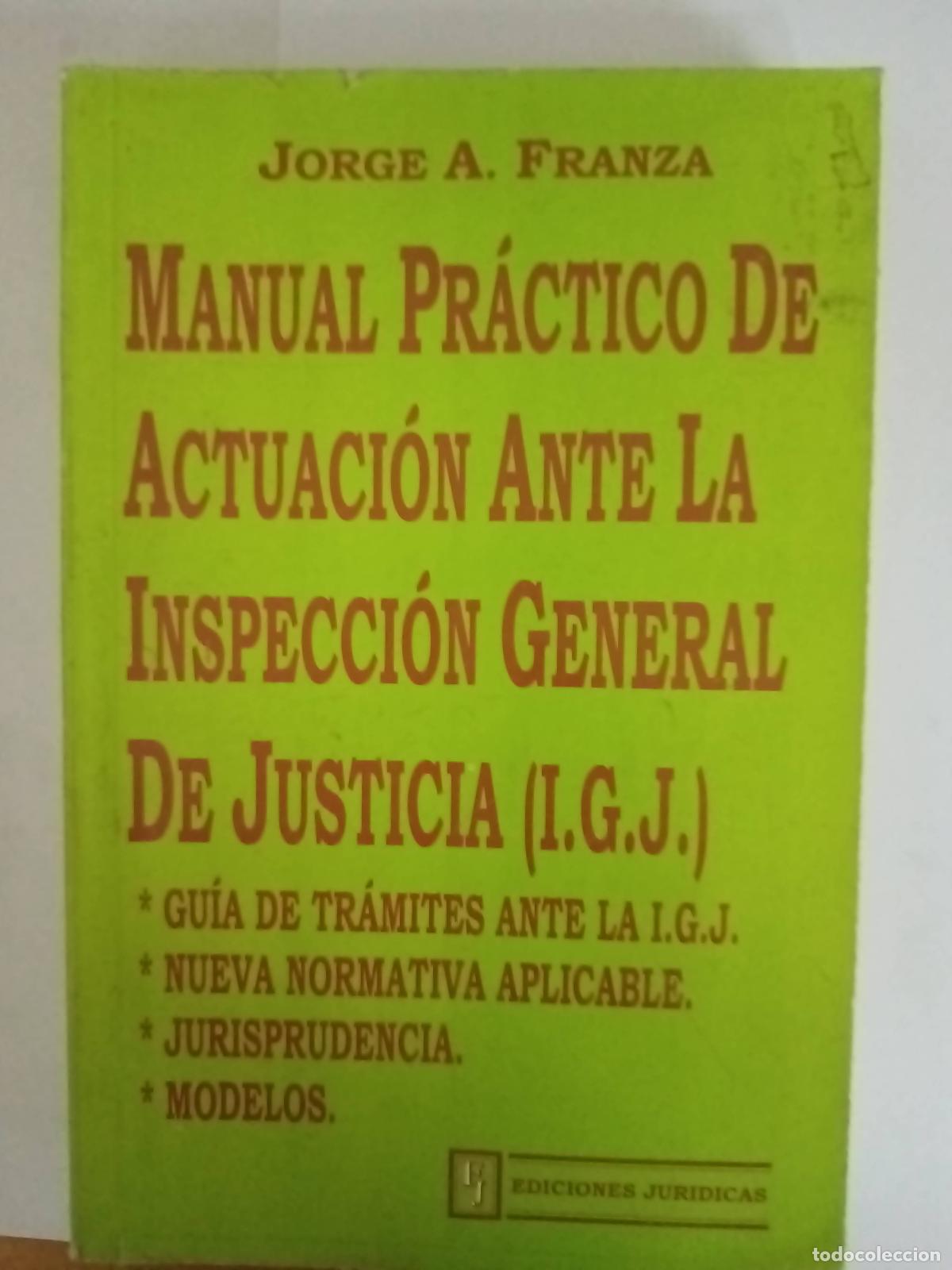 Livres d'occasion: Manual pr&aacute;ctico de actuaci&oacute;n ante la inspecci&oacute;n general de justicia - Jorge Franza