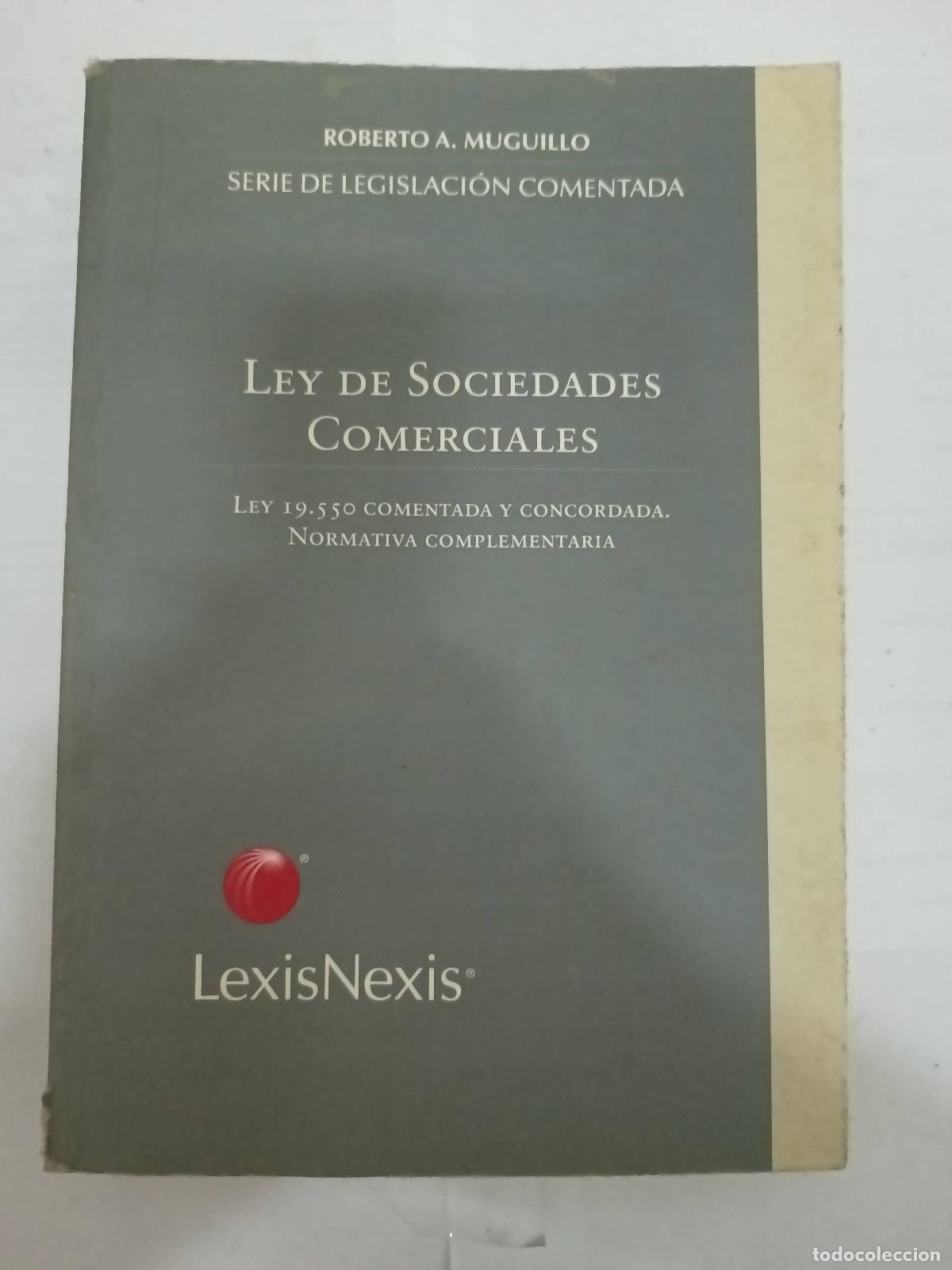 Gebrauchte B&uuml;cher: Ley de Sociedades Comerciales: Ley 19,550 Comentada y Concordada: Normativa Complementaria - Roberto