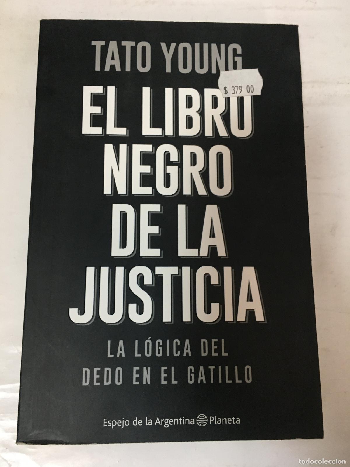Libri di seconda mano: El Libro Negro De La Justicia - Young Gerardo Tato