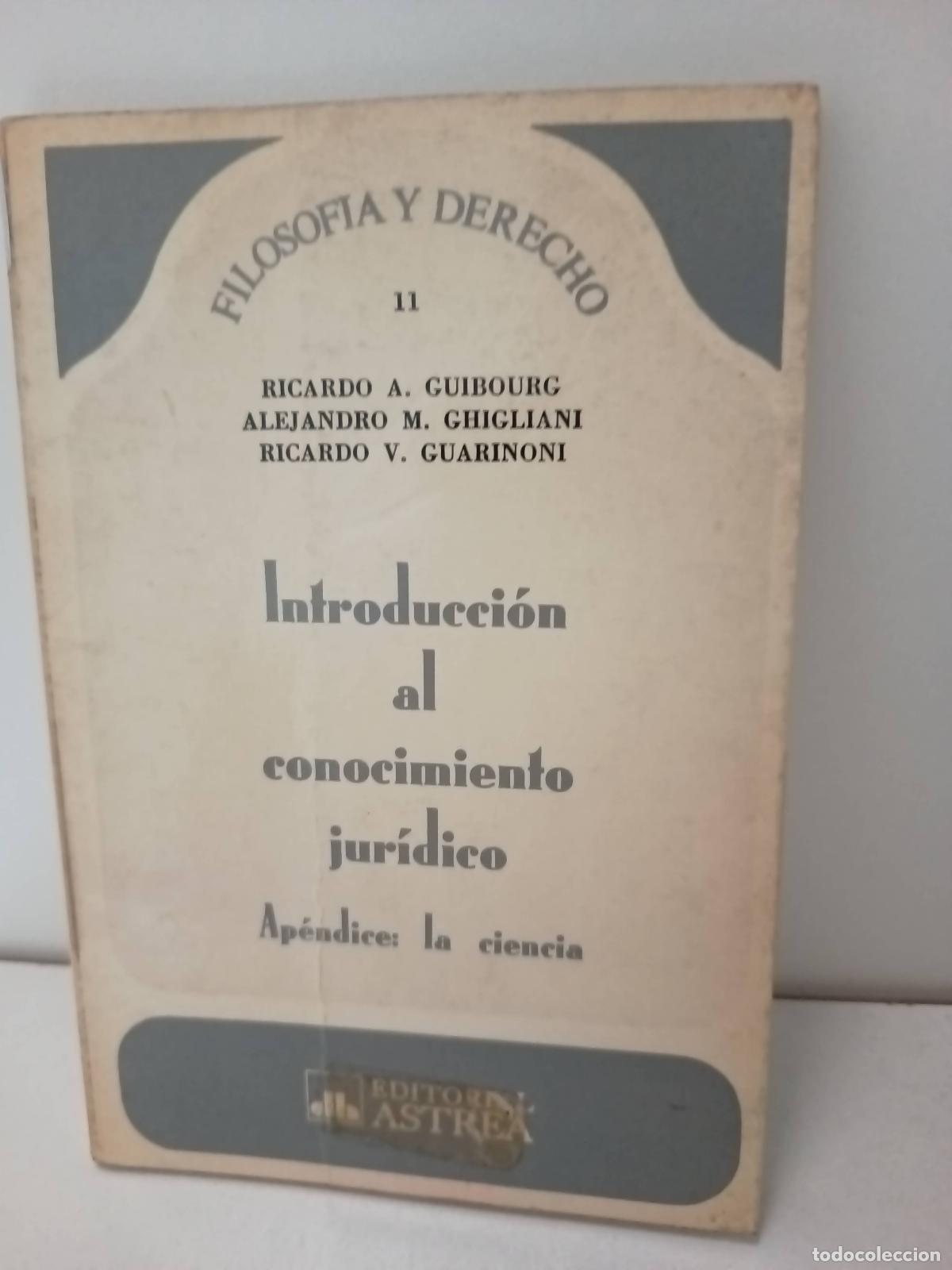 Libri di seconda mano: Introduccion al conocimiento juridico - Guibourg/Otros.