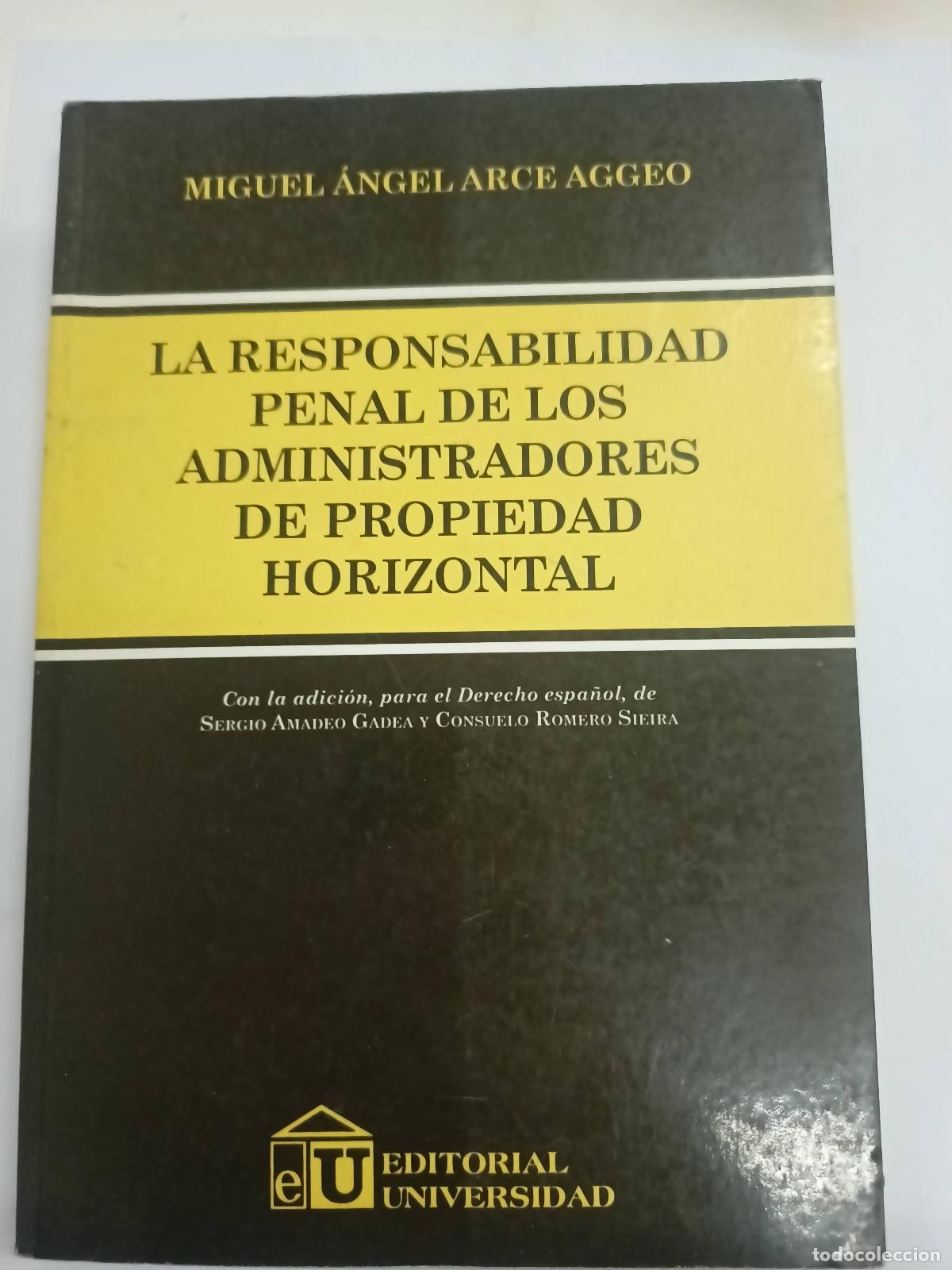 Libros de segunda mano: La responsabilidad penal de los administradores de propiedad horizontal - Miguel &Aacute;ngel Arce Aggeo