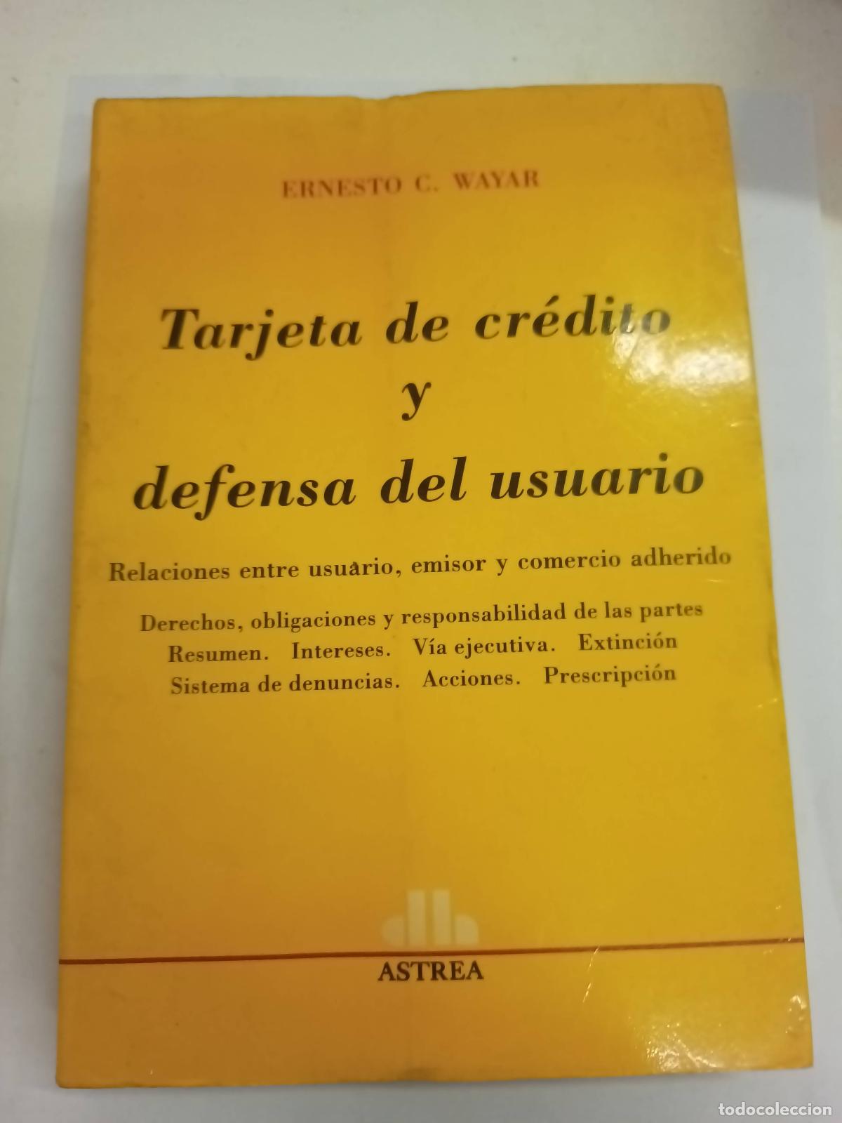 Second hand books: Tarjeta De Credito Y Defensa Del Usuario - Ernesto Wayar