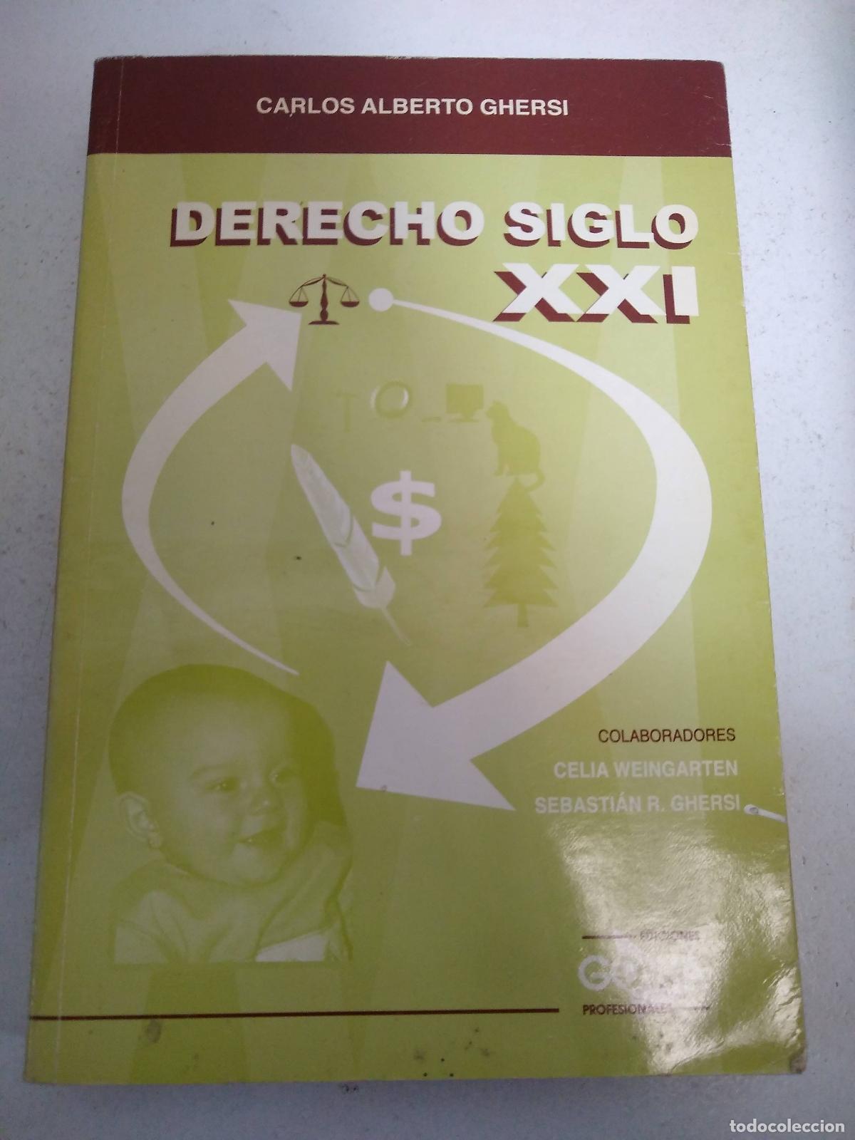 Libros de segunda mano: derecho siglo xxi carlos alberto ghersi - Carlos Alberto Ghersi
