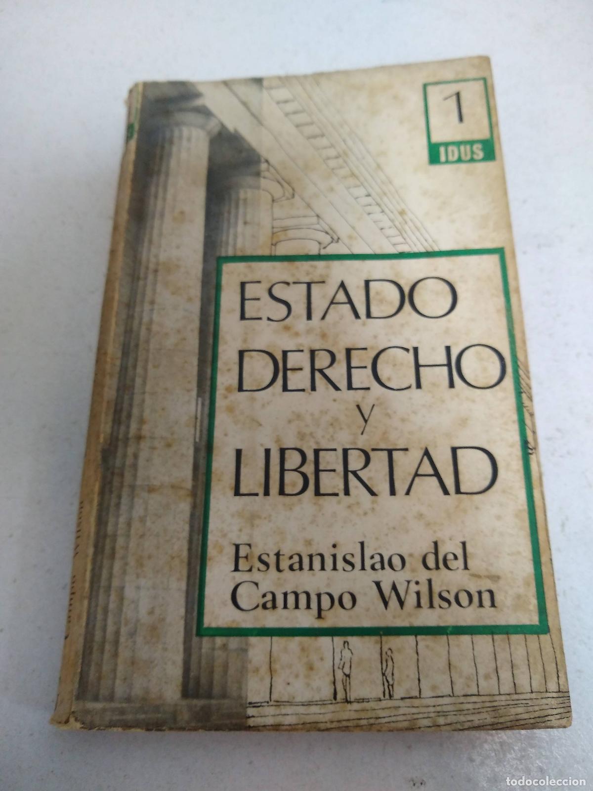 Libri di seconda mano: Estado derecho y libertad - Estanislao del campo wilson