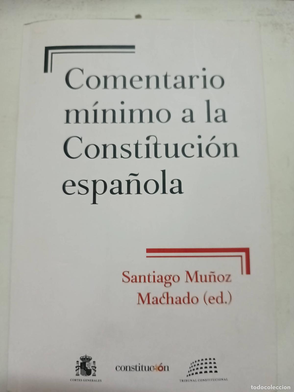 Libri di seconda mano: Comentario minimo a la constitucion espa&ntilde;ola - Santiago Mu&ntilde;oz Machado