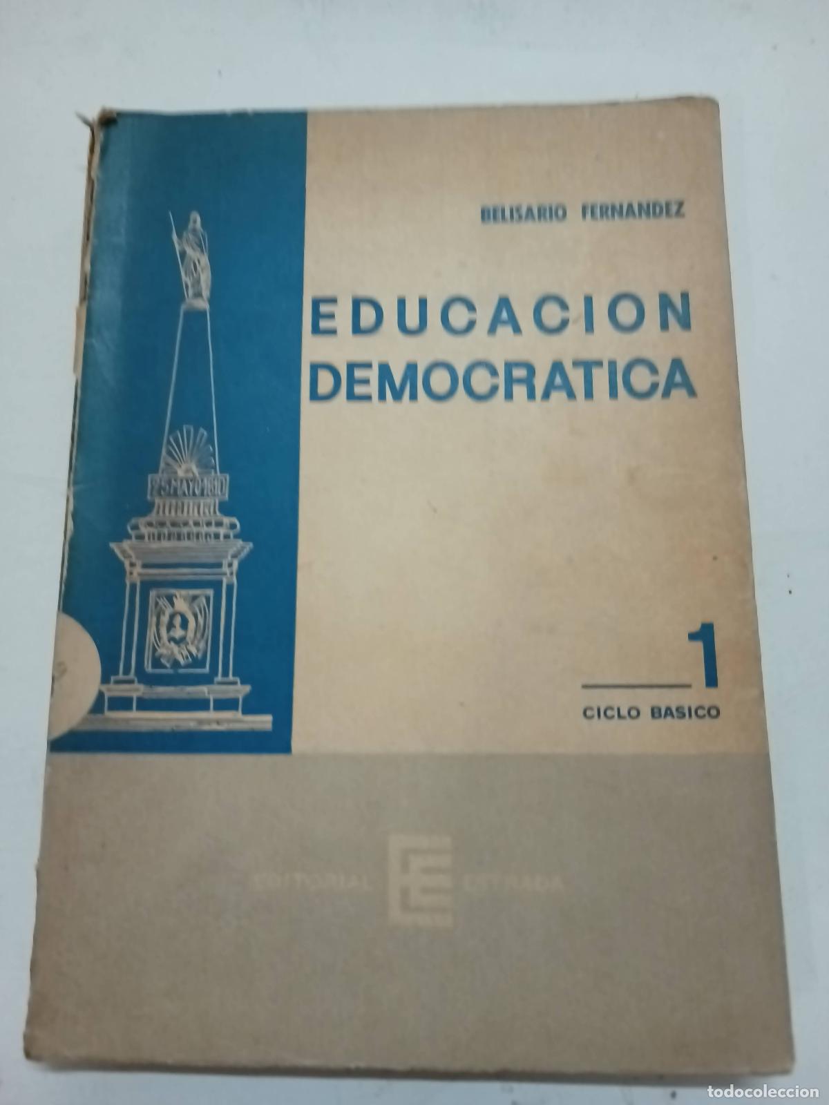 Libri di seconda mano: Educaci&oacute;n democratica - Belisario Fernandez