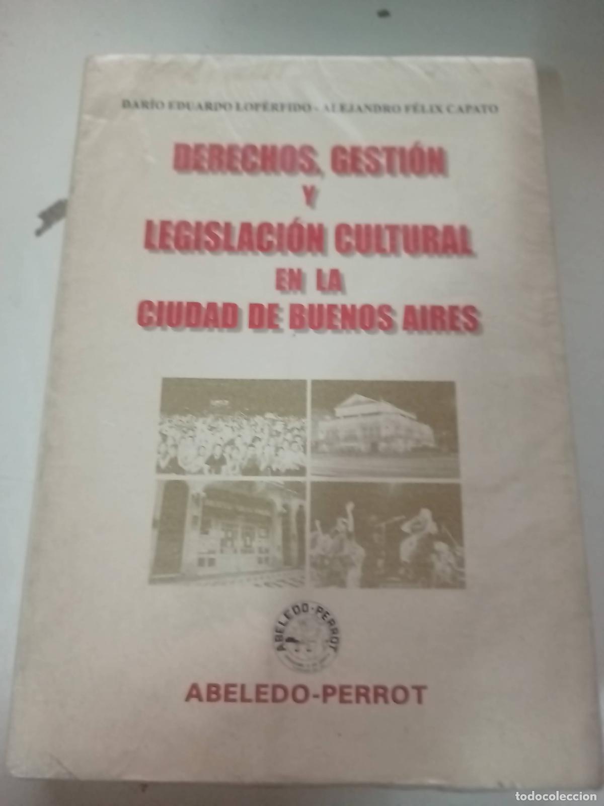 Second hand books: Derechos, gesti&oacute;n y legislaci&oacute;n cultural en la ciudad de Buenos Aires - Loperfido - Capato