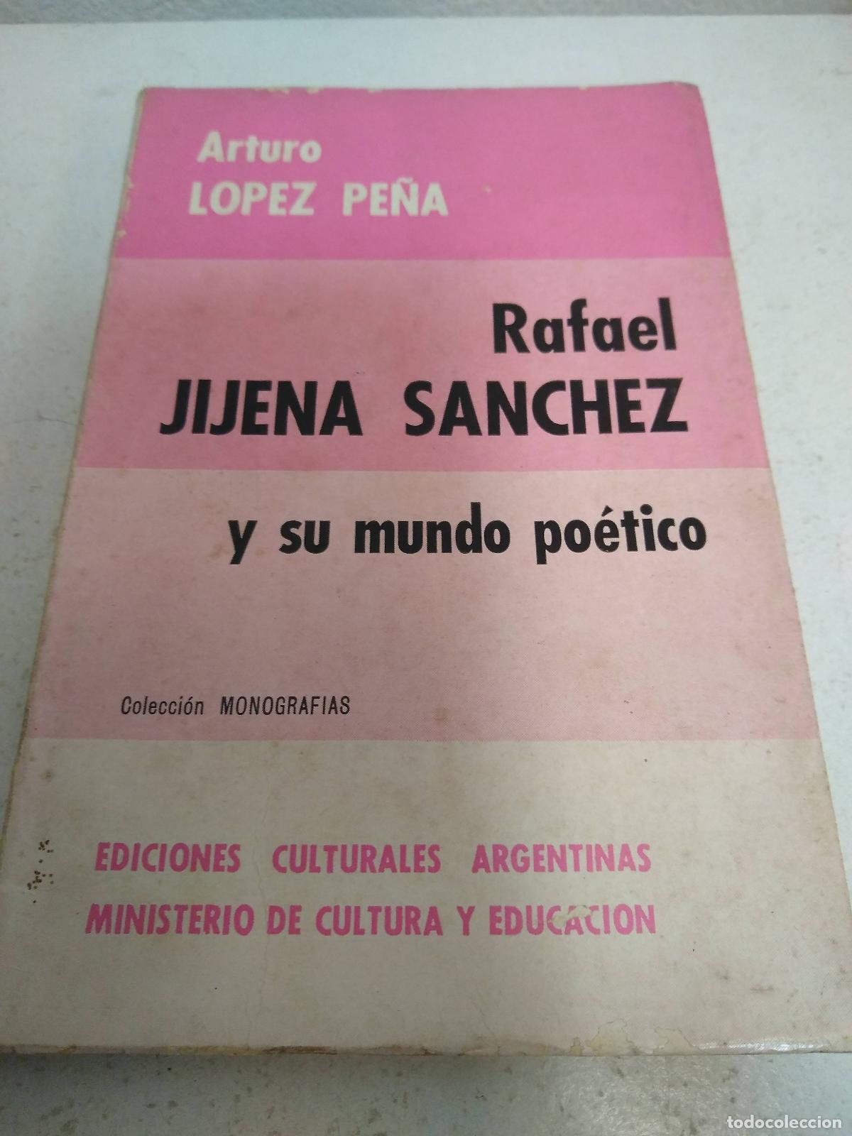 Libros de segunda mano: Rafael Jijena Sanchez y su mundo poetico - Arturo Lopez Pe&ntilde;a