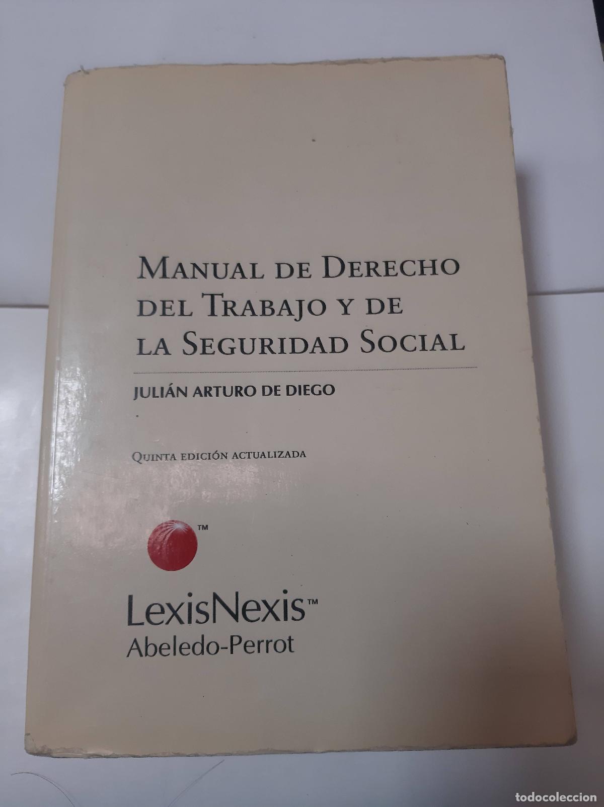 Libros de segunda mano: Manual De Derecho Del Trabajo Y De Seguridad Social - Julian Arturo de Diego