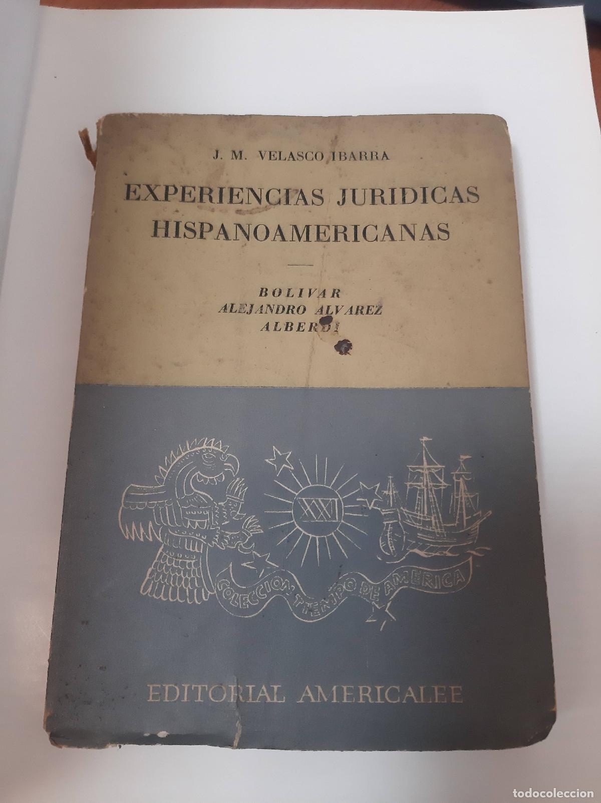 Libri di seconda mano: Experiencias Jur&iacute;dicas Hispanoamericanas - J.M. Ibarra