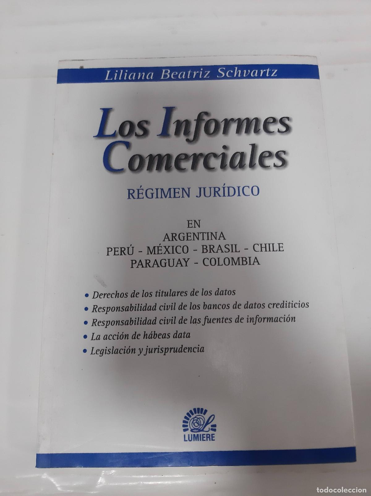 Libri di seconda mano: Los informes comerciales, Regimen Juridico - Liliana Beatriz Schvartz
