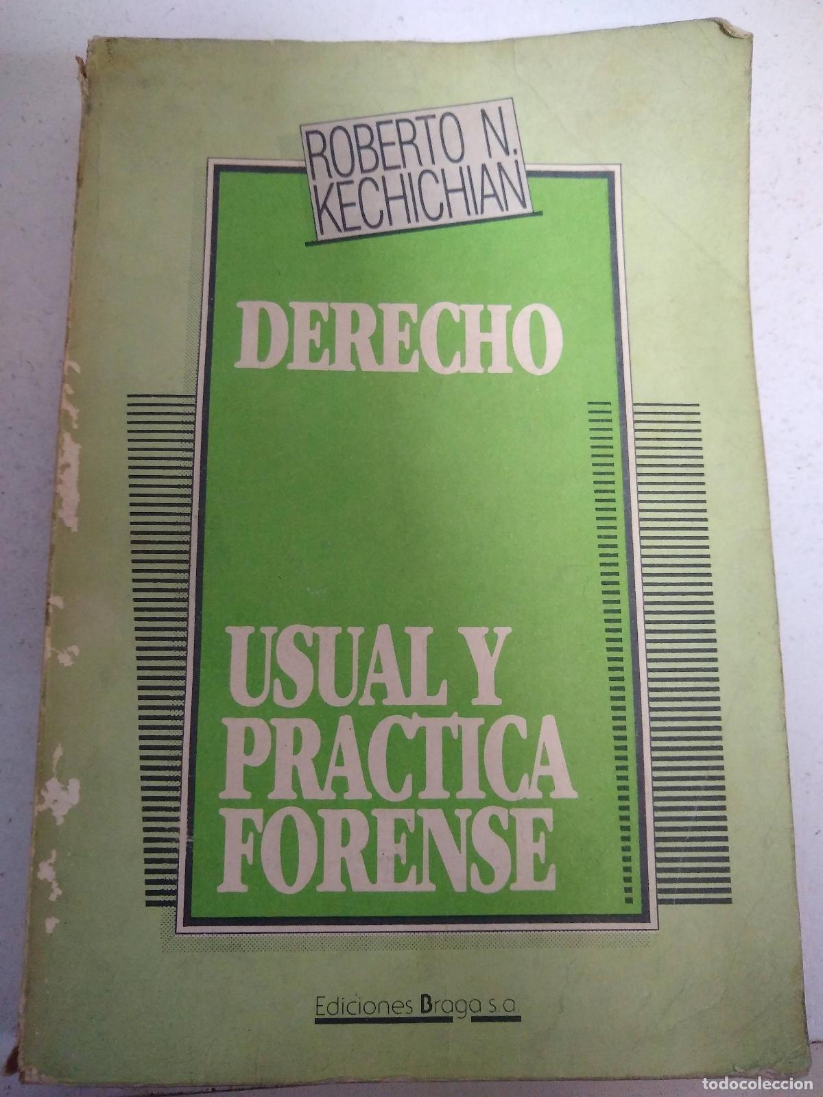 Libri di seconda mano: Derecho. usual y practica forense - Roberto N Kechichian