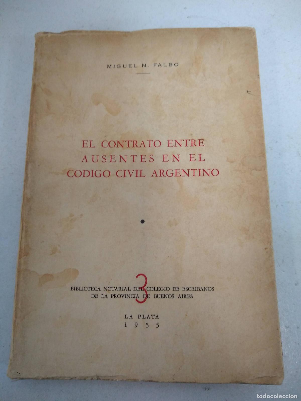 Livres d'occasion: El contrato entre ausentes en el codigo civil argentino - Miguel N Falbo