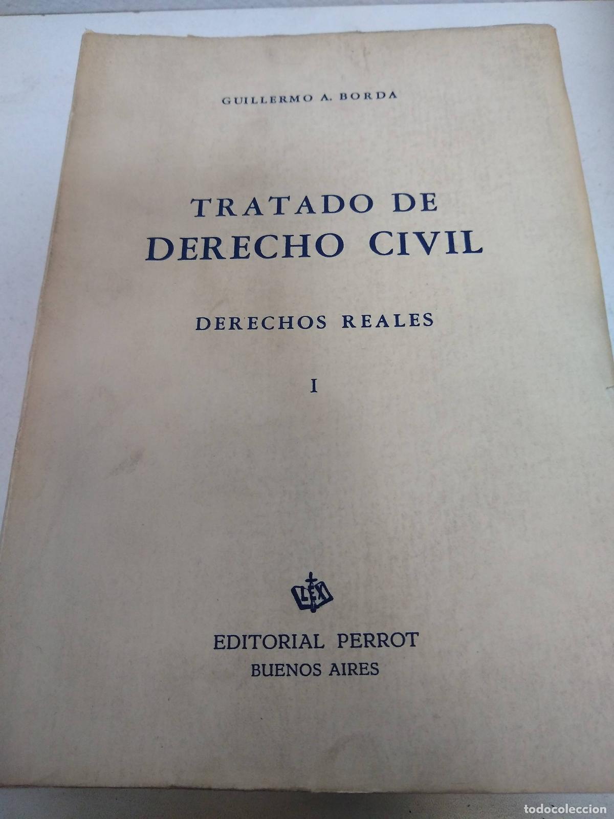 Livres d'occasion: Tratado de Derecho Civil, Derechos Reales I - Guillermo A Borda