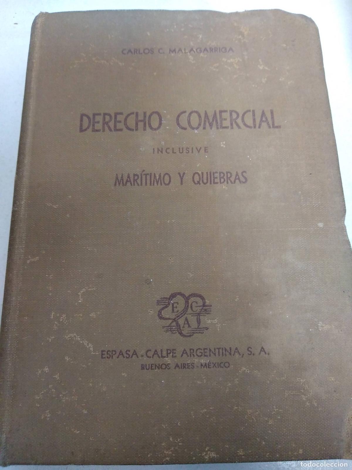 Second hand books: Derecho comercial inclusive mar&iacute;timo y quiebras - MALAGARRIGA, Carlos C.
