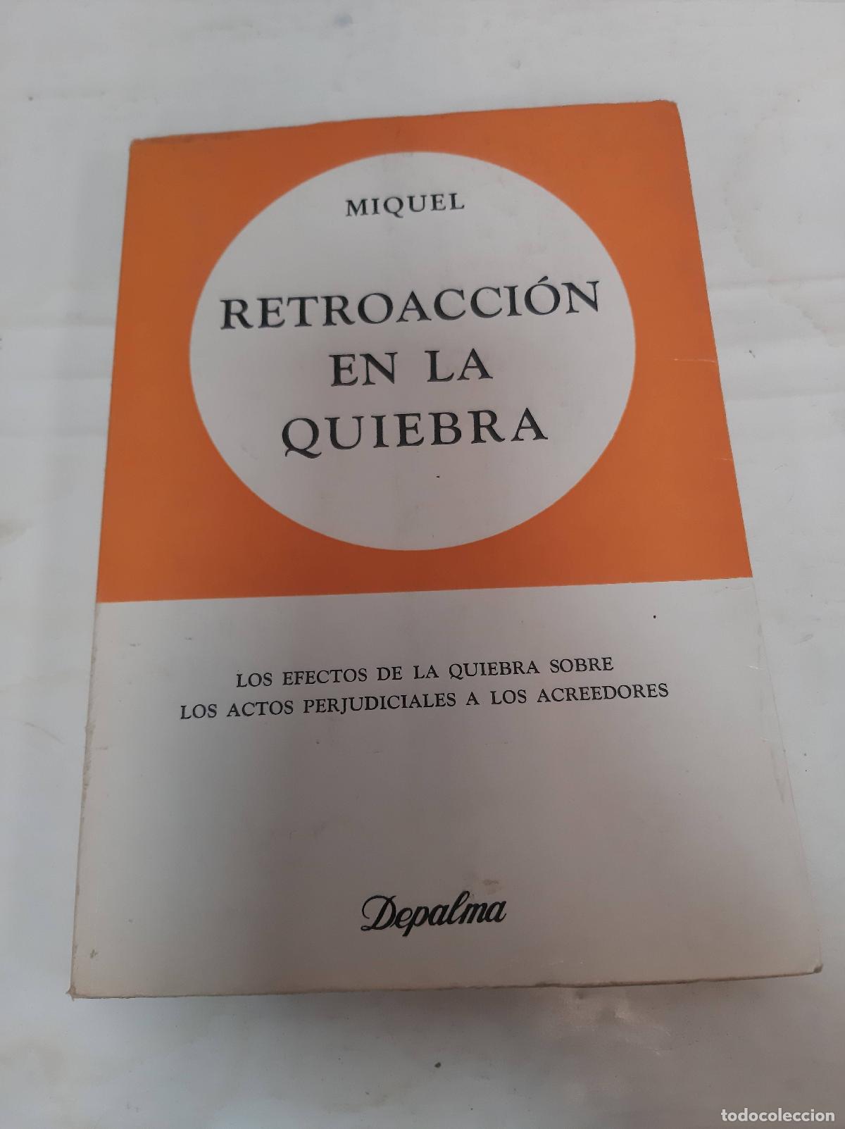 Gebrauchte B&uuml;cher: Retroaccion en la quiebra - Miquel