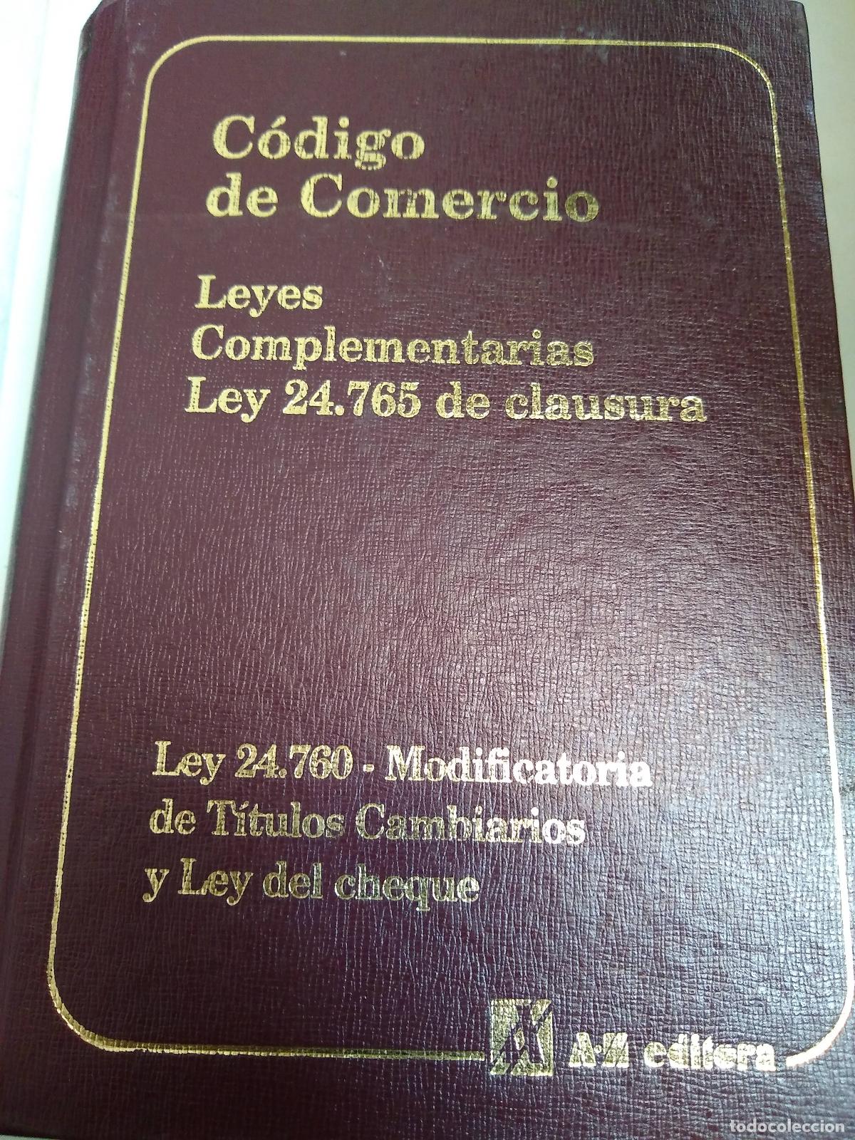Second hand books: C&oacute;digo De Comercio. Leyes complementarias Ley 24.765 de clausura - Varios Autores