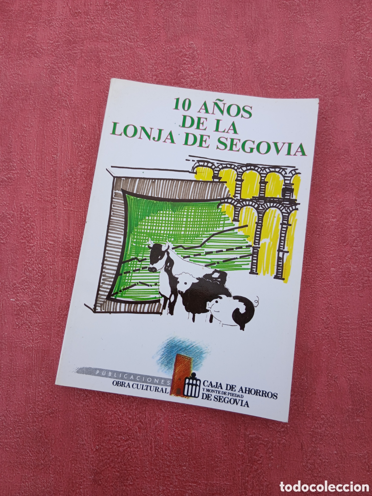 Libros de segunda mano: 10 a&ntilde;os de la Lonja de Segovia (1978-1988).