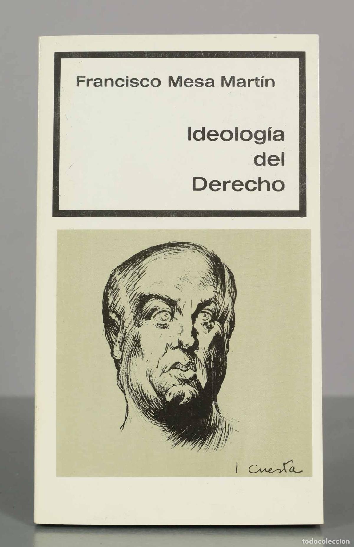 Libros de segunda mano: Ideolog&iacute;a del Derecho - Francisco Mesa Mart&iacute;n