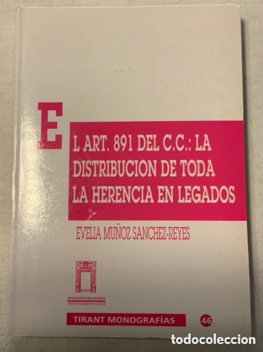 Libros de segunda mano: El art. 891 del C.C: la distribuci&oacute;n de toda la herencia en legados