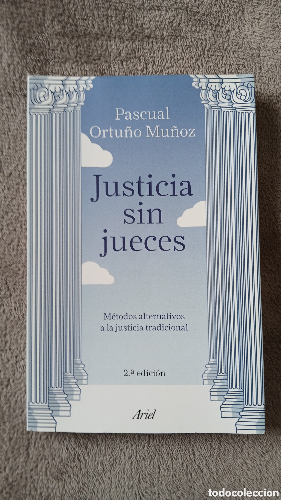 Libros de segunda mano: JUSTICIA SIN JUECES - PASCUAL ORTU&Ntilde;O MU&Ntilde;OZ - 2&ordf; EDICI&Oacute;N, ARIEL