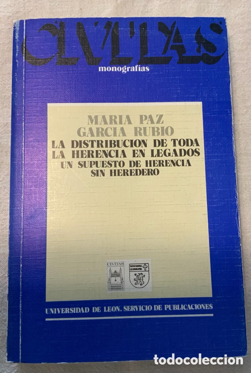 Libros de segunda mano: La distribuci&oacute;n de toda la herencia en legados. Mar&iacute;a Paz Garc&iacute;a Rubio