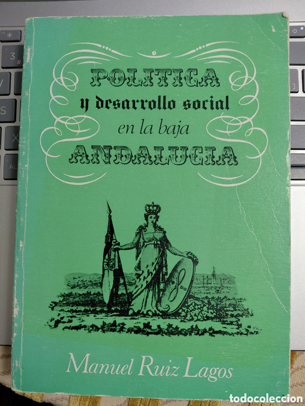 Libros de segunda mano: Pol&iacute;tica y desarrollo social en la baja Andaluc&iacute;a, Manuel Ruiz Lagos
