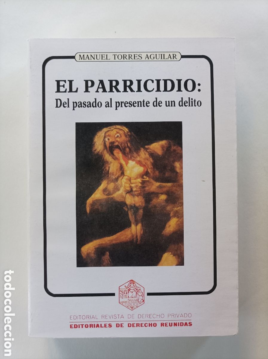 Gebrauchte B&uuml;cher: El parricidio: del pasado al presente de un delito / Manuel Torres Aguilar